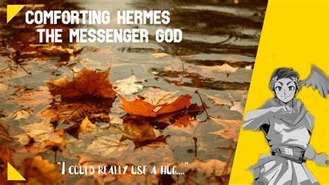 hermes asmr|[ASMR] Comforting Hermes The Messenger God .